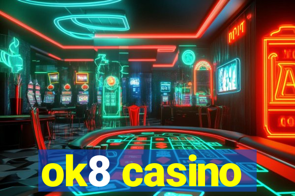 ok8 casino